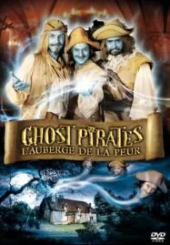 Ghost Pirates L auberge De La Peur (2010) คฤหาสน์ผวา