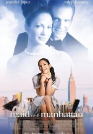 Maid in Manhattan (2002) เสน่ห์รักสาวใช้หวานฉ่ำ