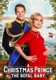 A Christmas Prince The Royal Baby (2019) เจ้าชายคริสต์มาส รัชทายาทน้อย