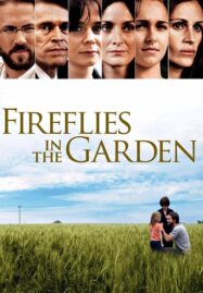 Fireflies in the Garden (2008) ปาฏิหาริย์สายใยรัก