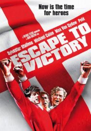 Escape To Victory (1981) เตะแหลกแล้วแหกค่าย