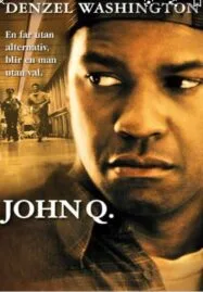 John Q (2002) ตัดเส้นตายนาทีมรณะ