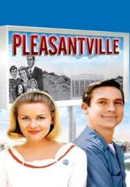 Pleasantville (1998) เมืองรีโมทคนทะลุมิติมหัศจรรย์