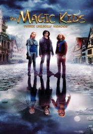 The Magic Kids Three Unlikely Heroes (2020) แก๊งจิ๋วพลังกายสิทธิ์