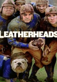 Leatherheads (2008) เจาะข่าวลึกมาเจอรัก