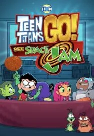 Teen Titans Go! See Space Jam (2021)