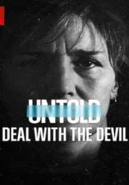 Untold: Deal with the Devil (2021) สัญญาปีศาจ