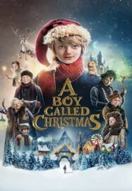 A Boy Called Christmas (2021) เด็กชายที่ชื่อคริสต์มาส