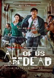 All of Us Are Dead (2022) มัธยมซอมบี้