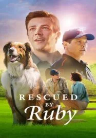 Rescued by Ruby (2022) รูบี้มาช่วยแล้ว