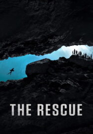The Rescue (2021) ภารกิจกู้ภัย