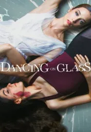 Dancing on Glass (2022) ระบำพื้นแก้ว