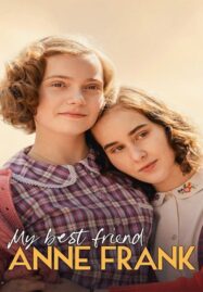 My Best Friend Anne Frank (2021) แอนน์ แฟรงค์ เพื่อนรัก