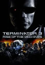 Terminator 3: Rise of the Machines (2003) คนเหล็ก 3 กำเนิดใหม่เครื่องจักรสังหาร