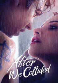 After We Collided (2020) อาฟเตอร์ วี โคไลเด็ด