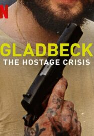 Gladbeck The Hostage Crisis (2022) วิกฤตตัวประกันแกลดเป็ด