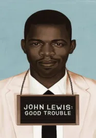 John Lewis Good Trouble (2020) จอห์น ลูอิส บุรุษกล้าขวางโลก