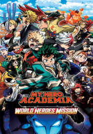 My Hero Academia The Movie World Heroes’ Mission (2021) รวมพลฮีโร่กู้วิกฤตโลก