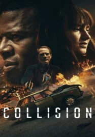 Collision (2022) ปะทะเดือด วันอันตราย