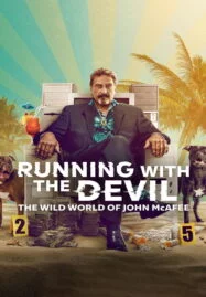 Running with the Devil The Wild World of John McAfee (2022)