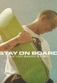 Stay on Board: The Leo Baker Story (2022)