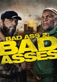 Bad Ass 2 Bad Asses (2014) เก๋าโหดโคตรระห่ำ 2