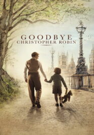 Goodbye Christopher Robin (2017) แด่ คริสโตเฟอร์ โรบิน ตำนาน วินนี่ เดอะ พูห์