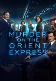 Murder on the Orient Express (2017) ฆาตกรรมบนรถด่วนโอเรียนท์เอกซ์เพรส