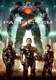 Pacific Rim (2013) แปซิฟิกริม สงครามอสูรเหล็ก