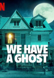 We Have a Ghost (2023) บ้านนี้ผีป่วน