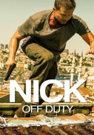 Nick off Duty (2016) ปฏิบัติการล่าข้ามโลก