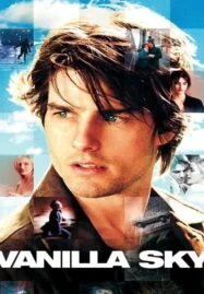 Vanilla Sky (2001) วานิลลา สกาย ปมรัก ปมมรณะ