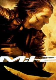 Mission: Impossible 2 (2000) มิชชั่น:อิมพอสซิเบิ้ล ภาค 2