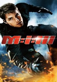 Mission: Impossible 3 (2006) มิชชั่น:อิมพอสซิเบิ้ล ภาค 3