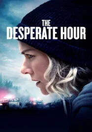 The Desperate Hour (2021) ฝ่าวิกฤต วิ่งหนีตาย