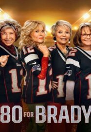 80 for Brady (2023) สาวใหญ่ใจแบรดดี้