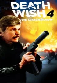 Death Wish 4 The Crackdown (1987)