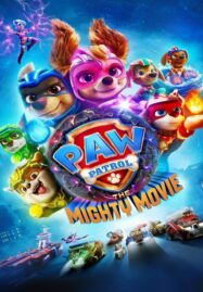 PAW Patrol The Mighty Movie (2023) ขบวนการเจ้าตูบสี่ขา เดอะ ไมตี้ มูฟวี่