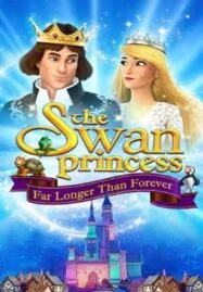 The Swan Princess Far Longer Than Forever (2023) เจ้าหญิงหงส์ขาว ตอน ตราบนานชั่วกัลปาวสาน