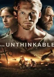 The Unthinkable (2018) อุบัติการณ์ลับถล่มโลก