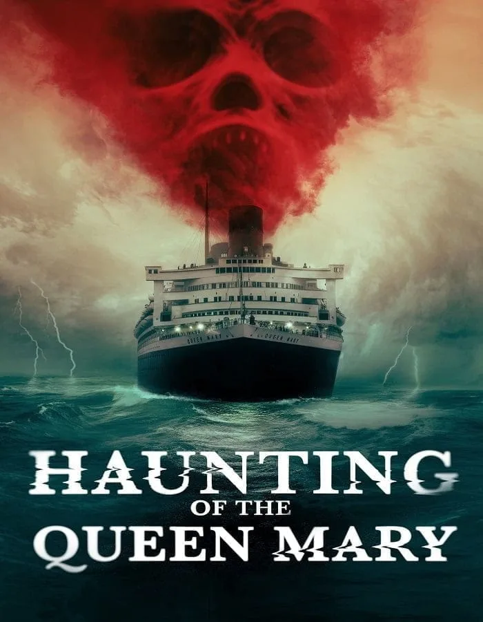 Haunting of the Queen Mary (2023) เรือผีปีศาจ