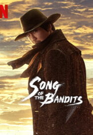 Song of the Bandits (2023) ลำนำคนโฉด