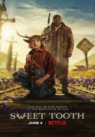 Sweet Tooth Season 1 (2021) สวีททูธ