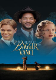 The Legend of Bagger Vance (2000) ตำนานผู้ชายทะยานฝัน
