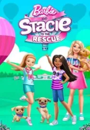 Barbie and Stacie to the Rescue (2024)