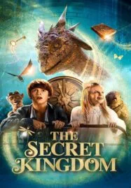 The Secret Kingdom (2023) ผจญภัยอาณาจักรมังกร