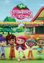 Strawberry Shortcake’s Summer Vacation (2024) วันหยุดฤดูร้อนของสตรอเบอร์รี่ ชอร์ทเค้ก